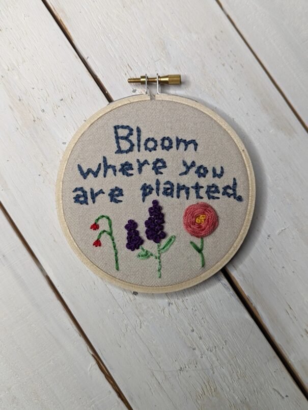 Bloom Where You Are Planted